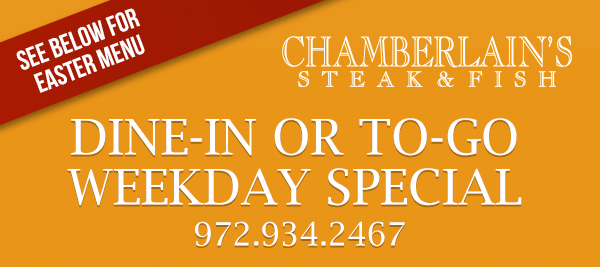 Make Your Reservations Today! www.chamberlainssteakhouse.com