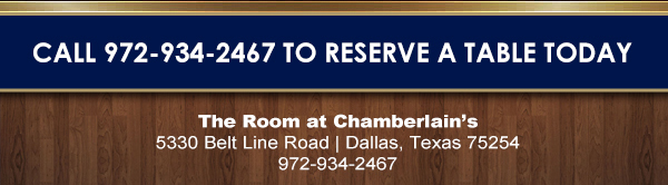 Please mention The Cigar Lounge At Chamberlain's when making reservations. Open to the public Daily at 4pm