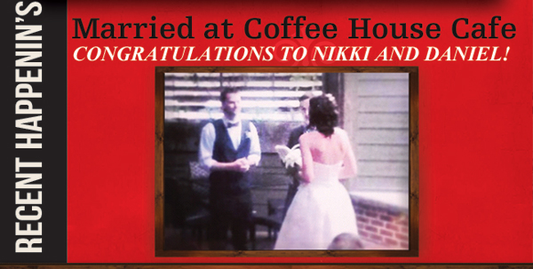 Married at Coffee House Cafe - congratulations to Nikki and Daniel!