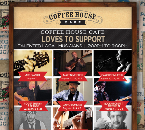 Coffee House Cafe loves to support
							talented local musicians
							7pm to 9pm
							
							See image for full list