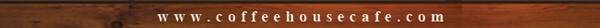 www.coffeehousecafe.com