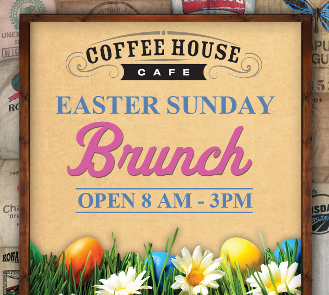 Easter Sunday Brunch
							 Open 8am - 3pm