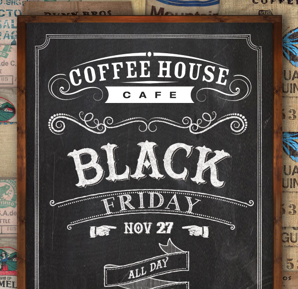 Black Friday
							 Nov 27 - All Day Happy Hour
							 See image for full details