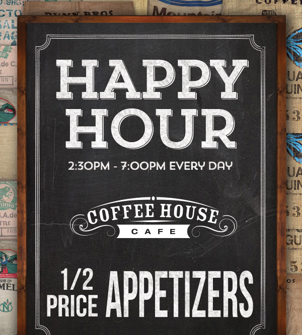 Happy Hour
							 2:30pm - 6:30pm every day
							 1/2 price appetizers
							 See image for full details