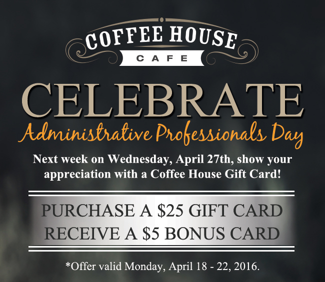 Celebrate Administrative Professionals Day
							 See image for full details