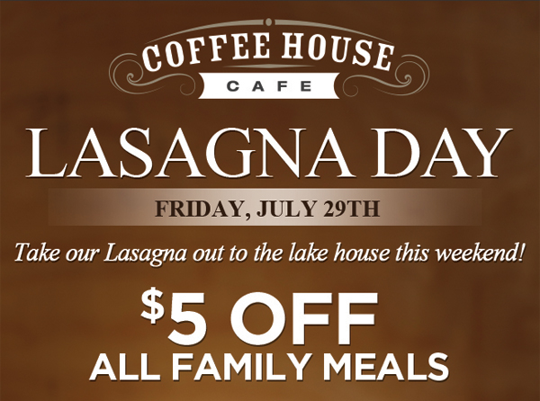 Lasagna Day
							 Sunday, May 8th
							 See image for full details