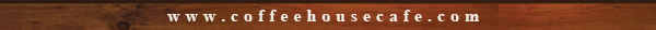 www.coffeehousecafe.com