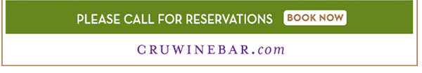 Find Your Location and Reserve! www.cruwinebar.com/locations-2
