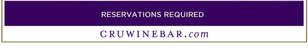 Find Your Location and Reserve! www.cruwinebar.com/locations-2