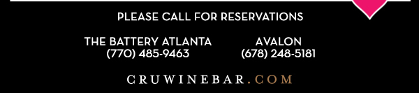 Find Your Location and Reserve! www.cruwinebar.com/locations-2