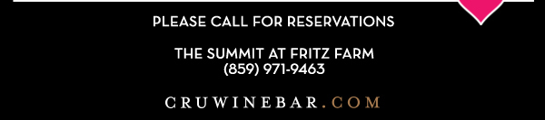 Find Your Location and Reserve! www.cruwinebar.com/locations-2