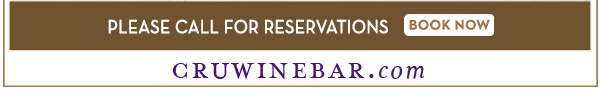 Find Your Location and Reserve! www.cruwinebar.com/locations-2