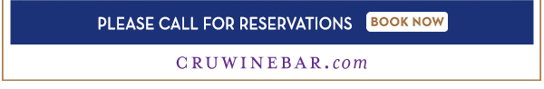 Find Your Location and Reserve! www.cruwinebar.com/locations-2