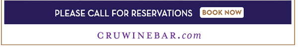Find Your Location and Reserve! www.cruwinebar.com/locations-2