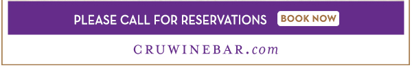 Find Your Location and Reserve! www.cruwinebar.com/locations-2