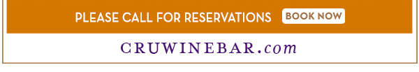 Find Your Location and Reserve! www.cruwinebar.com/locations-2