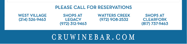 Find Your Location and Reserve! www.cruwinebar.com/locations-2