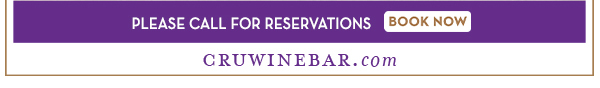 Find Your Location and Reserve! www.cruwinebar.com/locations-2