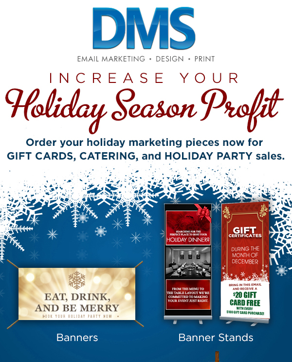 Increase your Holiday Season profit
							 Order your holiday marketing piese now for gift cards, catering and holiday party sales
							 See image for full article