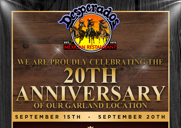 We are celebrating the twentieth anniversary of our Garland location
							Sept 15th - Sept 20th