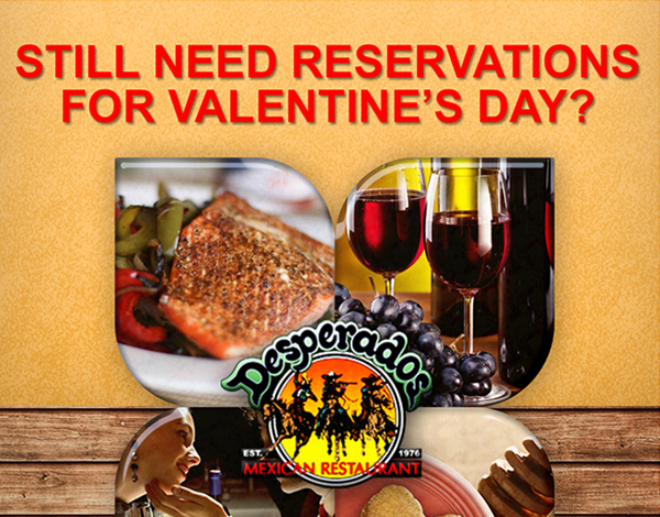 Still need reservations for Valentine's Day?
							 See image for full details