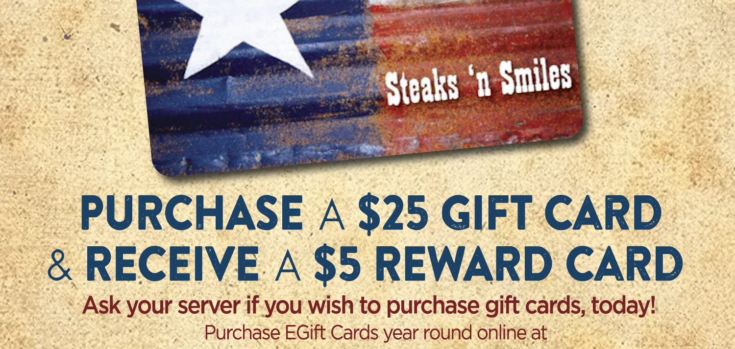 Buy a $25 gift card & get a $5 reward card!
							 See image for full details