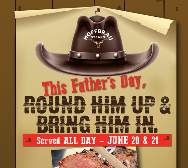 This Father's Day, Round Him Up & Bring Him In
							 See image for full details