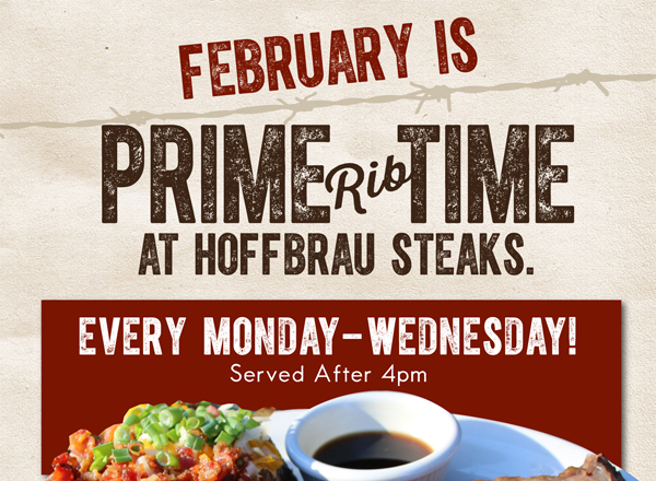 February is Prime Rib Time
							 See image for full details