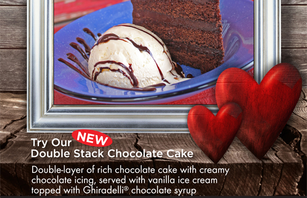 Try our new Double Stack Chocolate Cake
							 See image for full details