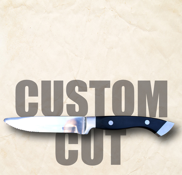 Custom Cut
							 See image for full details