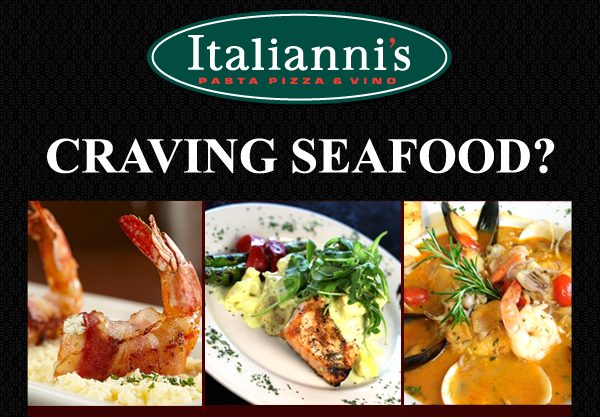 Italianni's

Craving seafood?