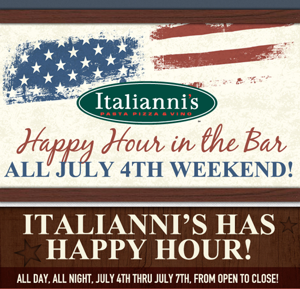 Happy Hour in the bar all July 4th weekend!
							Italianni's has happy hour! All day, all night, July 4th thru 7th from open to close!