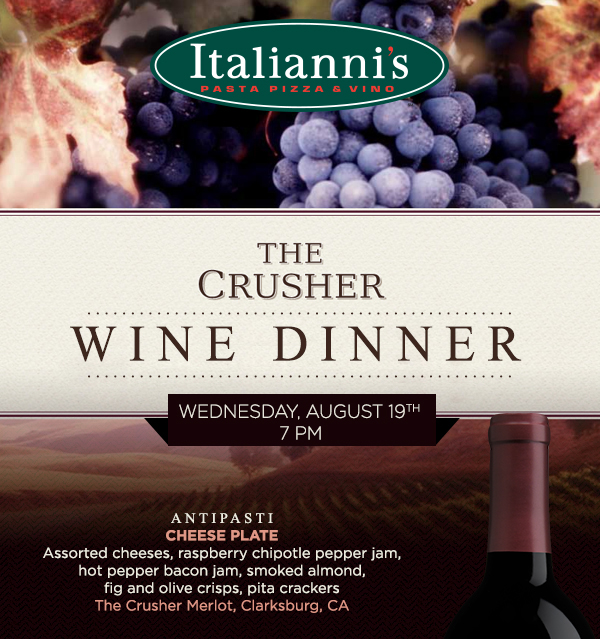 The Crusher Wine Dinner
							 Weds, Aug 19th 7pm
							 See image for full details