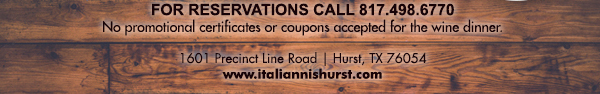 1601 Precinct Line Rd. Hurst, Tx 76054, (817) 498-6770 www.italiannishurst.com