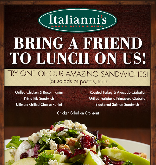 Bring a friend to lunch on us!
							 Try one of our amazing sandwiches
							 See image for full details
