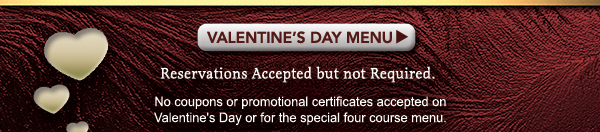 Valentine's Day Menu
							 See image for full details