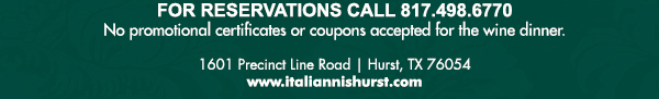 1601 Precinct Line Rd. Hurst, Tx 76054, (817) 498-6770 www.italiannishurst.com