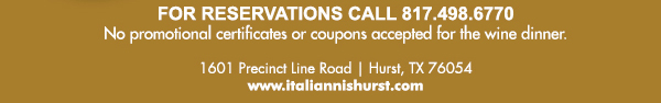 1601 Precinct Line Rd. Hurst, Tx 76054, (817) 498-6770 www.italiannishurst.com