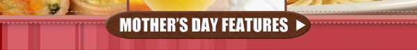 Mothers Day Features
							 See image for full details