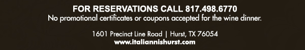 1601 Precinct Line Rd. Hurst, Tx 76054, (817) 498-6770 www.italiannishurst.com