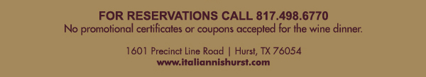 1601 Precinct Line Rd. Hurst, Tx 76054, (817) 498-6770 www.italiannishurst.com
