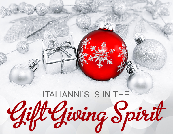 Italianni's is in the Gift Giving Spirit
							 See image for full details