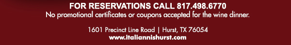 1601 Precinct Line Rd. Hurst, Tx 76054, (817) 498-6770 www.italiannishurst.com