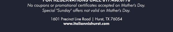 1601 Precinct Line Rd. Hurst, Tx 76054, (817) 498-6770 www.italiannishurst.com