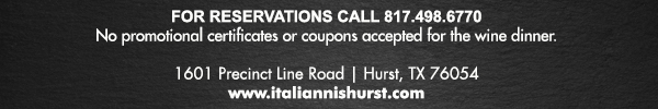 1601 Precinct Line Rd. Hurst, Tx 76054, (817) 498-6770 www.italiannishurst.com