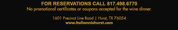 1601 Precinct Line Rd. Hurst, Tx 76054, (817) 498-6770 www.italiannishurst.com