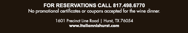 1601 Precinct Line Rd. Hurst, Tx 76054, (817) 498-6770 www.italiannishurst.com