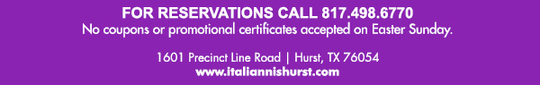1601 Precinct Line Rd. Hurst, Tx 76054, (817) 498-6770 www.italiannishurst.com