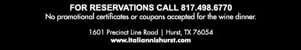 1601 Precinct Line Rd. Hurst, Tx 76054, (817) 498-6770 www.italiannishurst.com