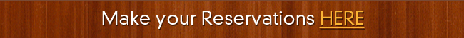 Make your Reservations Here